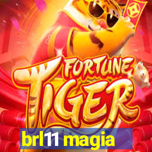 brl11 magia